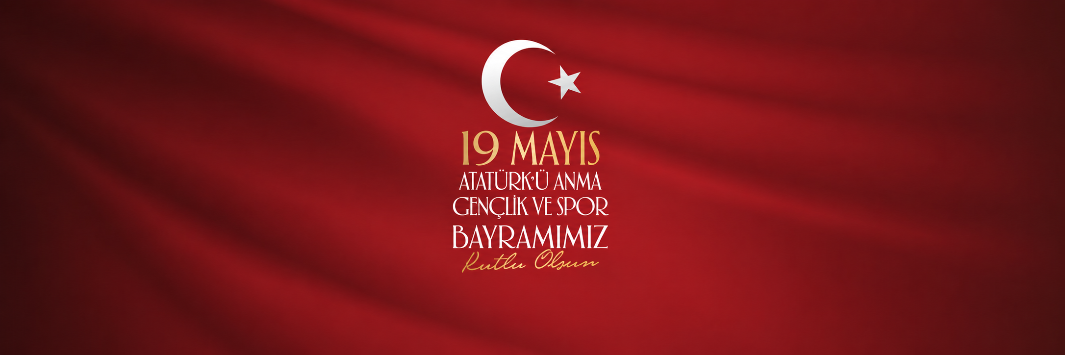 19 Mayıs Atatürk'ü Anma Gençlik ve Spor Bayramı Kutlu Olsun 